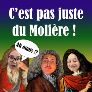 C'est pas juste du Molière !