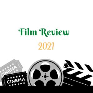 Film Review 2021