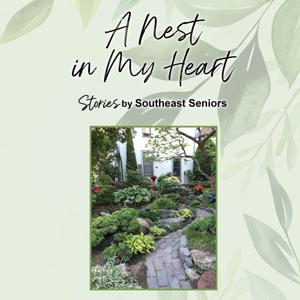 A Nest in My Heart – Stories by Southeast Seniors (Minneapolis, MN)
