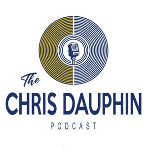 The Chris Dauphin Podcast