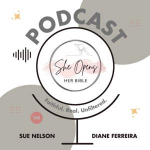 She Opens Her Bible Podcast