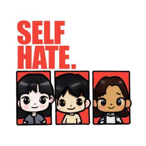 Self Hate Podcast
