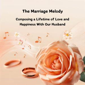 The Marriage Melody