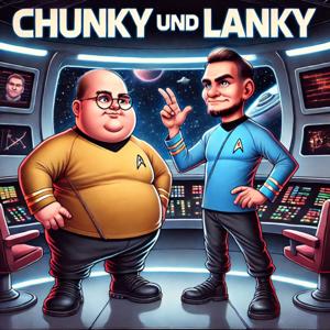 Chunky und Lanky