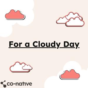 For a Cloudy Day