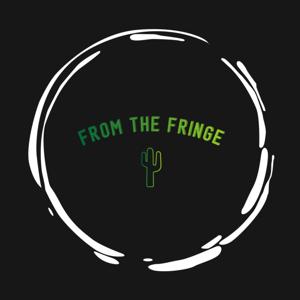 From the Fringe