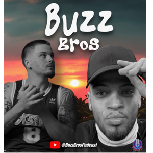 Buzz Bros Podcast