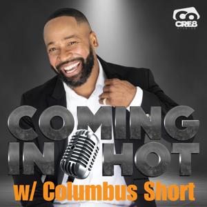 Coming In Hot w/ Columbus Short