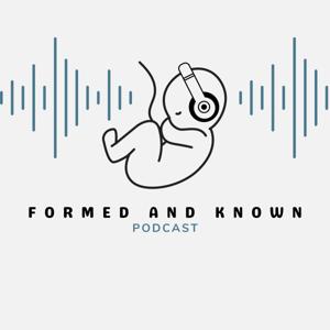 Formed & Known