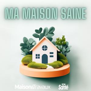 Ma maison Saine !