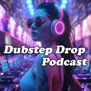 Dubstep Drop Podcast