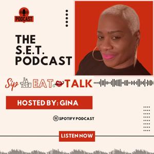 The S.E.T. Podcast - Sip Eat Talk