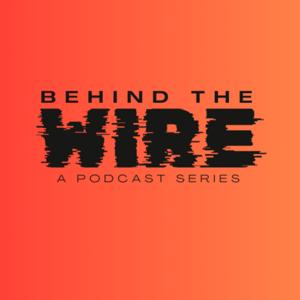 Behind The Wire