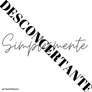 Simplesmente Desconcertante