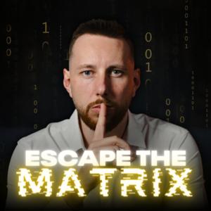 Escape the Matrix
