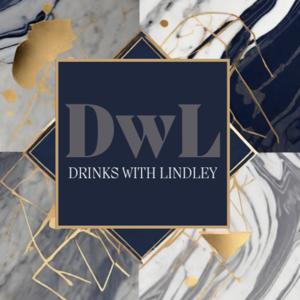Drinks with Lindley