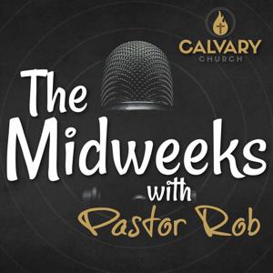The Midweeks with Pastor Rob