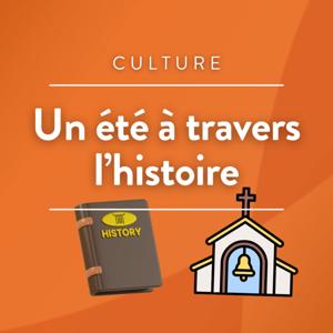 Un été à travers l'histoire de la Drôme et de l'Ardèche