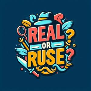 Real or Ruse