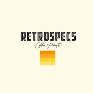 Retrospecs Coffee Podcast