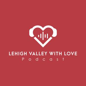 Lehigh Valley with Love Media