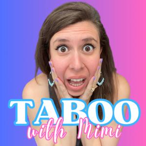 Taboo with Mimi
