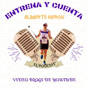 Alberto Morcu Entrena y Cuenta: El Podcast