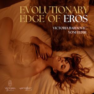 Evolutionary Edge of Eros