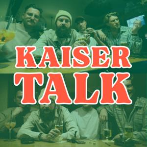 Kaiser Talk