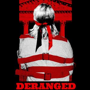 Deranged De Jure