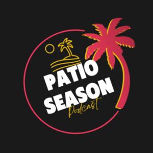 Patio Season Podcast