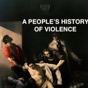 A People's History of Violence