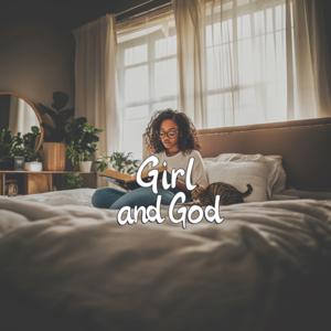 Girl and God