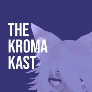 The Kroma Kast