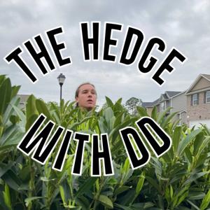 The Hedge with DD