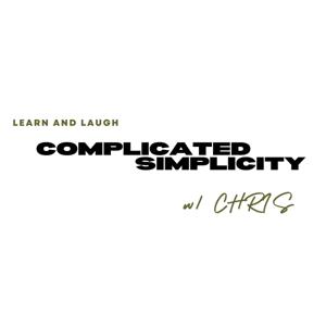 Complicated Simplicity Podcast