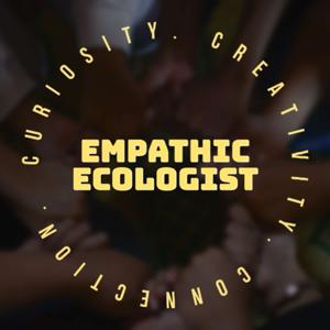 Empathic Ecologist