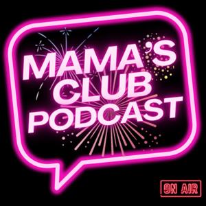 Mamas Club Podcast