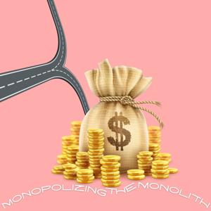 Monopolizing the Monolith