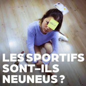 Les sportifs sont-ils neuneus?