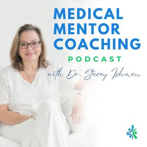 Medical Mentor Coaching Podcast