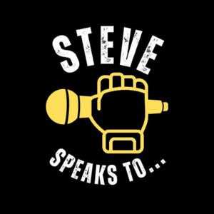Steve Speaks to...
