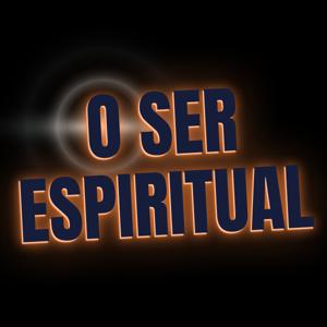 O SER ESPIRITUAL