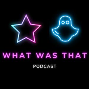 What Was That Podcast