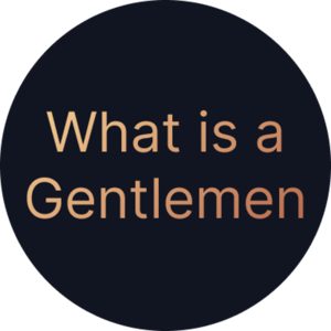 What Is A Gentlemen Podcast?