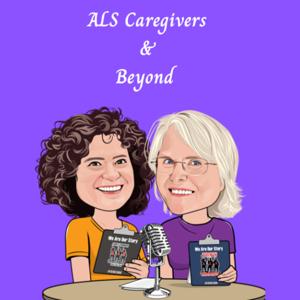 ALS Caregivers and Beyond
