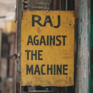 Raj Against the Machine