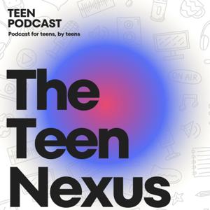 The Teen Nexus