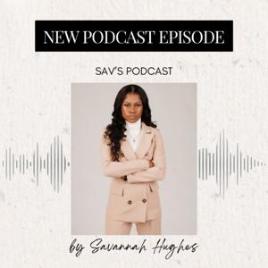 Sav’s Podcast