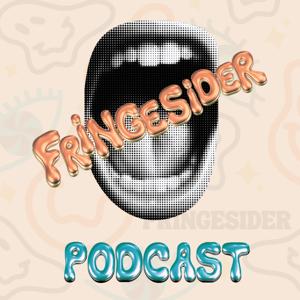 Fringesider Podcast